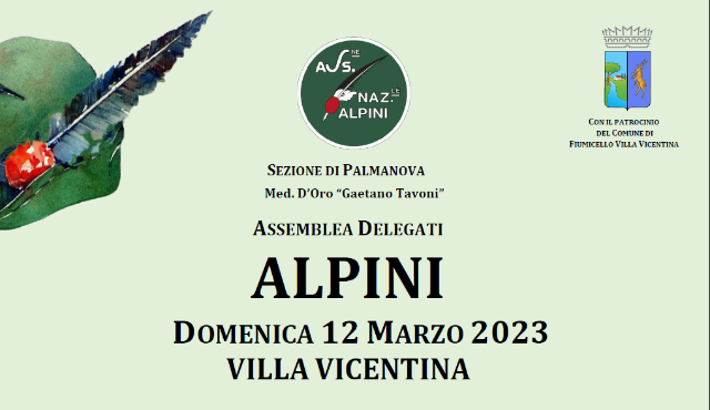 Alpini di Villa Vicentina - Domenica dalle 8.30 Corteo con la Fanfara Alpina sezionale e messa con il coro alpino Ardito Desio di Palmanova - Chiusura con pranzo alpino alle 12.30