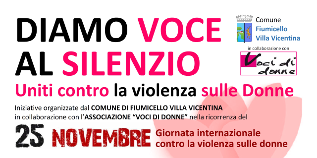 DIAMO VOCE AL SILENZIO - 25 novembre Giornata internazionale contro la violenza sulle donne